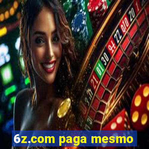 6z.com paga mesmo